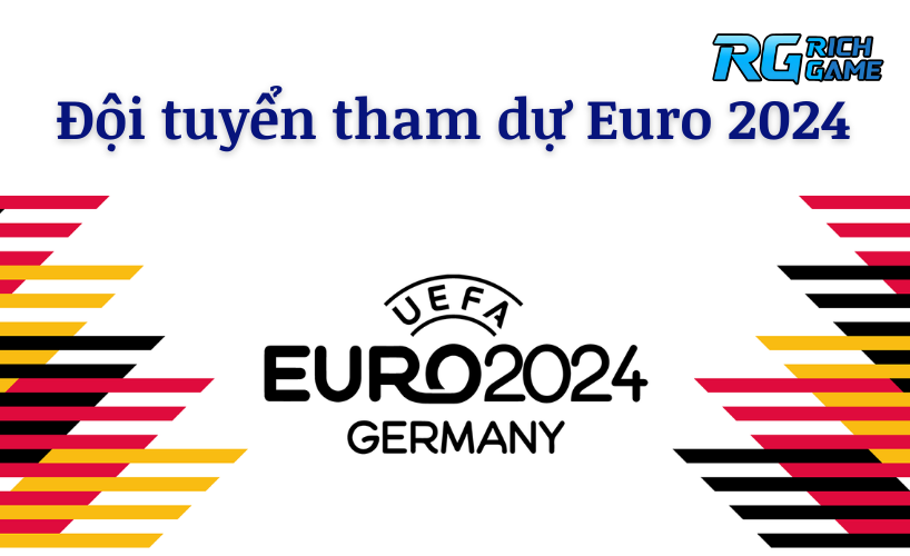 Các đội tuyển tham dự Euro 2024